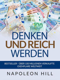 Title: Denken und Reich Werden (Übersetzt): Originalausgabe 1938, Author: Napoleon Hill