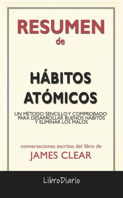 Hábitos Atómicos : James Clear: : Libros
