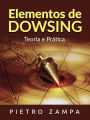 Elementos de Dowsing (Traduzido): Teoria e Prática