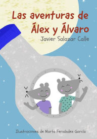 Title: Las aventuras de Álex y Álvaro, Author: Javier Salazar Calle