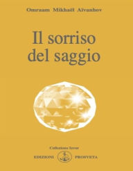 Title: Il sorriso del saggio, Author: Omraam Mikhaël Aïvanhov
