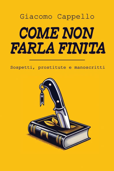 Come Non Farla Finita: Sospetti, Prostitute e Manoscritti