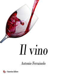 Title: Il vino, Author: Antonio Ferraiuolo