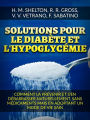 Solutions pour le Diabète et l'Hypoglycémie (Traduit): Comment la prévenir et s'en débarrasser naturellement, sans médicaments mais en adoptant un mode de vie sain