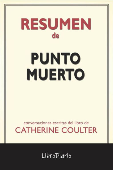 Punto Muerto de Catherine Coulter: Conversaciones Escritas