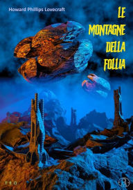 Title: Le montagne della follia, Author: H. P. Lovecraft