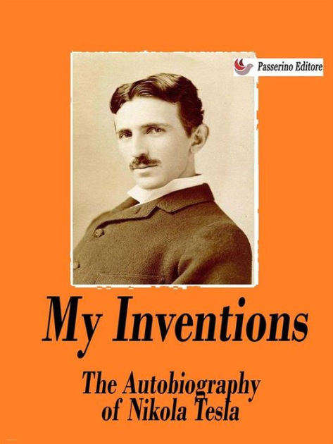 洋書 My Inventions by Nikola Tesla My Inventions by Nikola Tesla | Goodreads