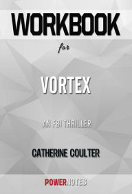 Title: Workbook on Vortex: An Fbi Thriller by Catherine Coulter (Fun Facts & Trivia Tidbits), Author: PowerNotes