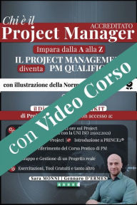 Title: Chi e` il PROJECT MANAGER ACCREDITATO secondo la norma UNI 11648/2016: Impara dalla A alla Z il Project Management e diventa PM Qualificato + E-Learning 12 ore e Digital Media Toolkit, Author: Gennaro D'Ermes