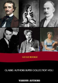 Classic Authors Super Collection 1: Jane Austen, G.K. Chesterton, Thomas Wolfe, Edgar Allan Poe, Thomas Hardy, Plato, George Eliot