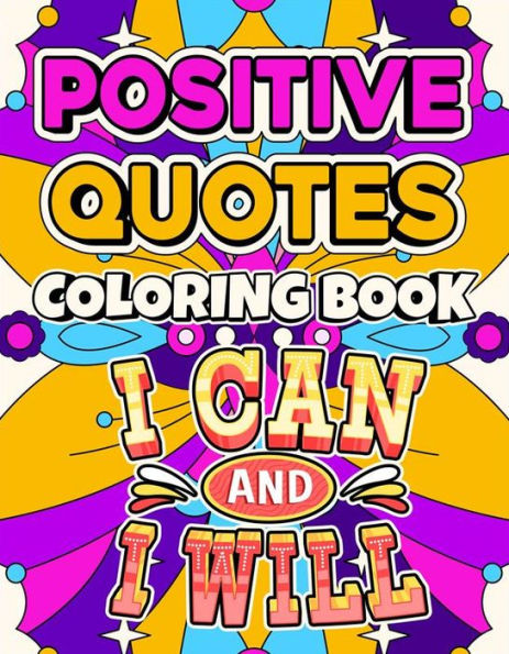 Positive Quotes Coloring Book