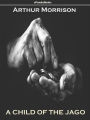 A Child of the Jago (Annotated)