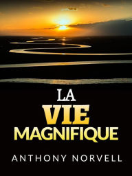 Title: La Vie Magnifique (Traduit), Author: Anthony Norvell