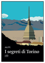 Title: I segreti di Torino, Author: AA.VV.