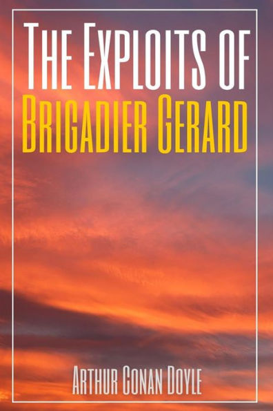 The Exploits of Brigadier Gerard (Annotated)