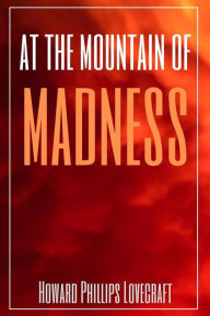 Title: At the Mountains of Madness (Annotated), Author: H. P. Lovecraft