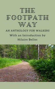 The Footpath Way: An Anthology for Walkers