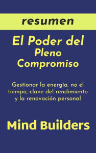 Title: Resumen El Poder del Pleno Compromiso, Author: Mente B