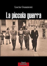 Title: La piccola guerra, Author: Lucia Guazzoni
