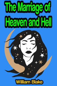 Title: The Marriage of Heaven and Hell, Author: William Blake