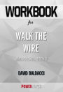 Workbook on Walk the Wire (Amos Decker, Book 6) by David Baldacci (Fun Facts & Trivia Tidbits)