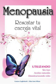 Title: Menopausia: Rescatar tu Energia Vital, Author: Gustavo Guglielmotti