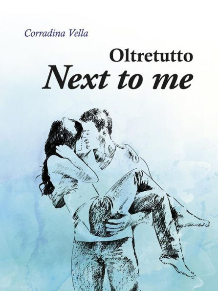 Next to me: Oltretutto