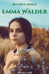 Title: Emma Walder, Author: Beatrice Speraz