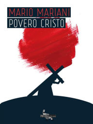 Title: Povero Cristo, Author: Mario Mariani