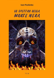 Title: Lo spettro della Morte Nera, Author: Ivan Pissilenko