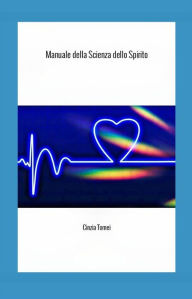 Title: Manuale della Scienza dello Spirito, Author: Cinzia Tomei