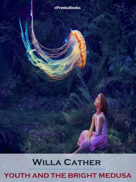 Youth and the Bright Medusa (Annotated)