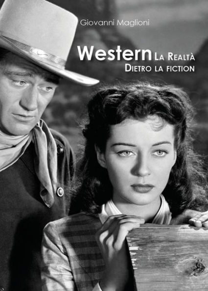 Western. La realtà dietro la fiction