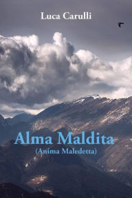 Title: Alma Maldita - Anima Maledetta, Author: Luca Carulli