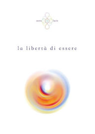 Title: La Libertà di Essere, Author: Auralucis