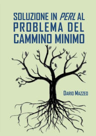 Title: Soluzione in Perl al problema del cammino minimo, Author: Dario Mazzeo