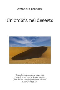 Title: Un'ombra nel deserto, Author: Antonella Brofferio