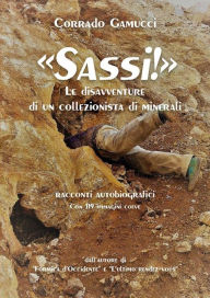 Title: Sassi! Le disavventure di un collezionista di minerali, Author: Corrado Gamucci