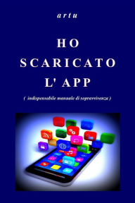 Title: Ho scaricato l'app, Author: artu