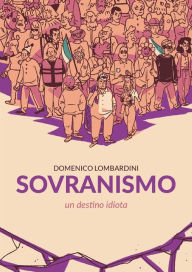 Title: Sovranismo. Un destino idiota, Author: Domenico Lombardini