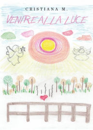 Title: Venire alla luce, Author: Cristiana M.