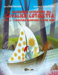 Title: Le incredibili avventure del Cavalier Cotoletta volume 4: L'armatura scomparsa e altre sfide, Author: Paolo Mascherpa