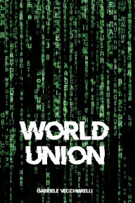 Title: World Union, Author: Gabriele Vecchiarelli