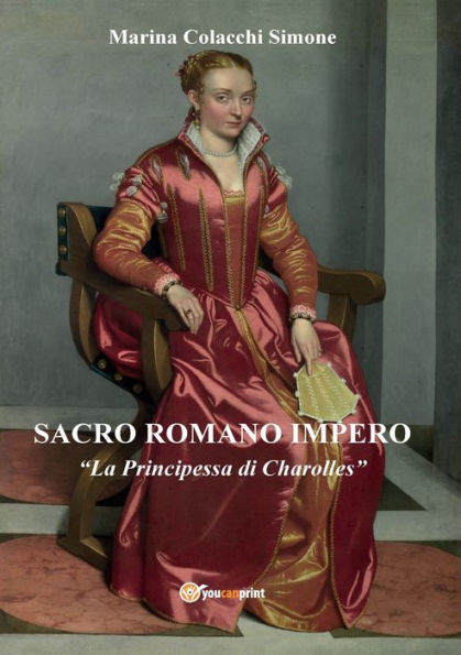 Sacro Romano Impero. La Principessa di Charolles