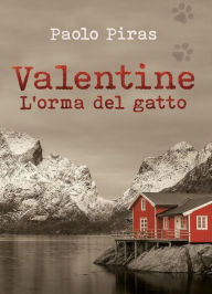 Title: Valentine. L'orma del gatto, Author: Paolo Piras