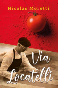 Title: Via Locatelli: Il bel mangiare, Author: Nicolas Moretti