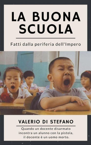 La buona scuola: Fatti dalla periferia dell'Impero