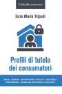 Profili di tutela dei consumatori: Albergo - Condhotel - Bed and Breakfast - Ristoranti - Social Eating e Home Restaurant - Garanzie nella vendita di beni e servizi on line