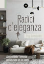 RADICI D'ELEGANZA Abbracciando l'armonia della natura nel tuo spazio