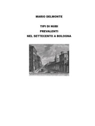 Title: Tipi di nubi nel settecento a Bologna, Author: Mario Delmonte